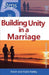 5 Steps to Building Unity in a Marriage by Kevin Kelley, Katie Kelley