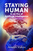 Staying Human in an Era of Artificial Intelligence by Joseph Vukov