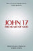 John 17: The Heart of God by Joseph Tosini