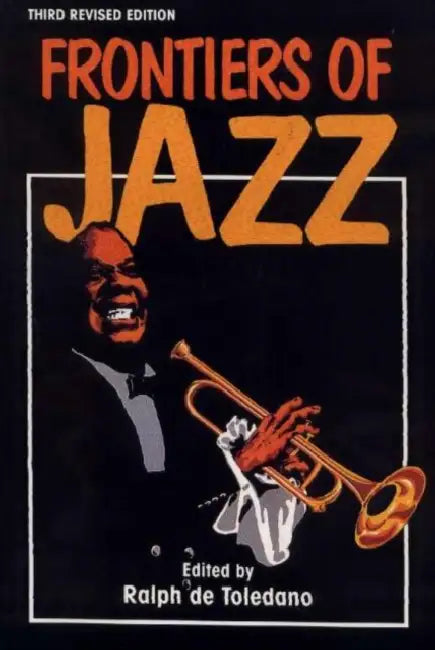 Frontiers of Jazz by Ralph De Toledano