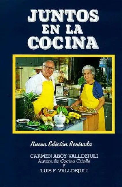 Juntos En La Cocina by Empresas Cucuye Inc, Luis Valldejuli