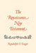 The Renaissance New Testament: John 7:1-10:42, Mark 9:9-10:1, Luke 9:37-15: by Randolph O. Yeager