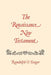 The Renaissance New Testament: John 13:31-20:18, Mark 14:22-16:13, Luke 22:24-24:33 by Randolph O. Yeager