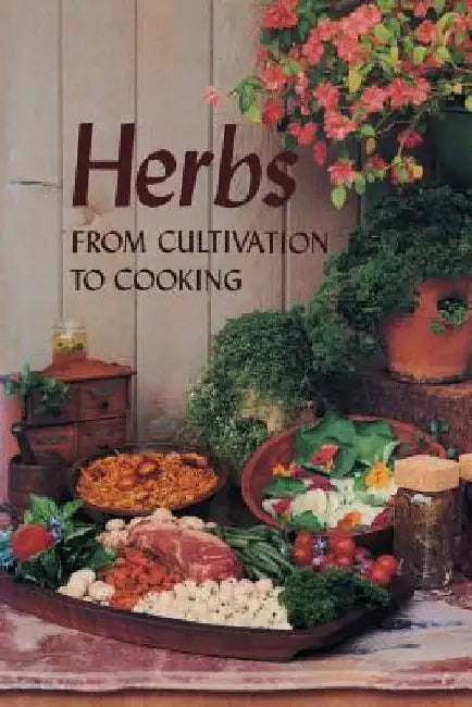 Herbs: From Cultivation to Cooking by Herb Society of Greater Cincinnati