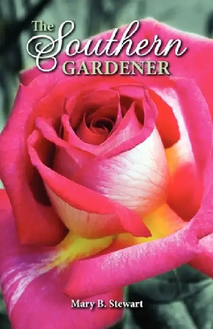 Southern Gardener by Mary B. Stewart