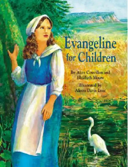 Evangeline for Children by Elizabeth Moore, Alice Couvillon, Alison Lyne