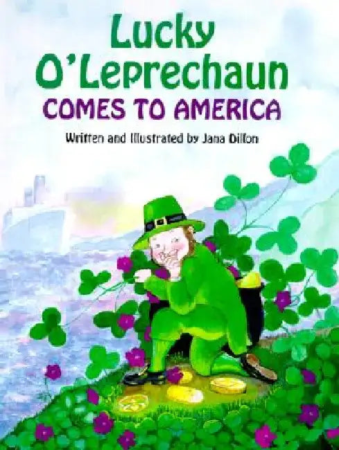 Lucky O'Leprechaun Comes to America by Ard Hoyt