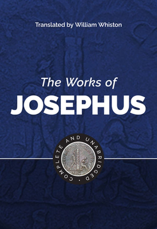 The Works of Josephus by Flavius Josephus
