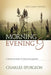 Morning & Evening, King James Version: A Devotional Classic for Daily Encouragement by Charles Haddon Spurgeon
