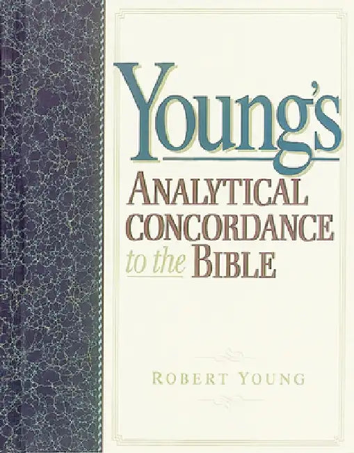 Young's Analytical Concordance to the Bible by Robert Young