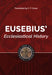 Eusebius' Ecclesiastical History: Complete and Unabridged by Eusebius