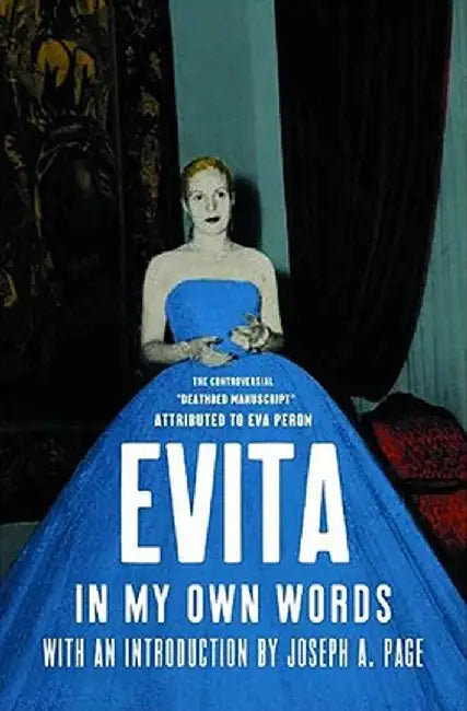 Evita: In My Own Words by Eva Peron