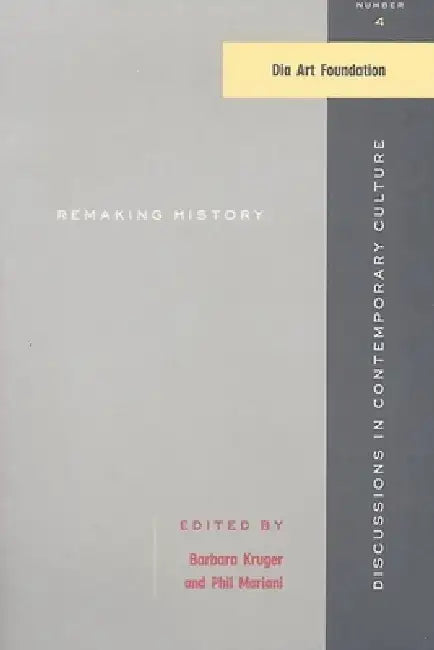 Remaking History by Barbara Kruger