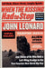When the Kissing Had to Stop: Cult Studs, Khmer Newts, Langley Spooks, Techno-Geeks, Video Drones, Author Gods, Serial Killers, Vampire Media, Alien S by John Leonard