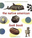 The Native American Look Book: Art and Activities from the Brooklyn Museum by Brooklyn Museum of Art