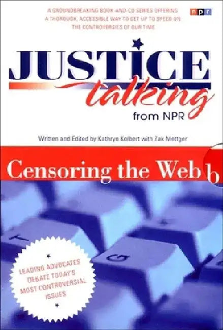 Censoring the Web [With CD] by Kathryn Kolbert