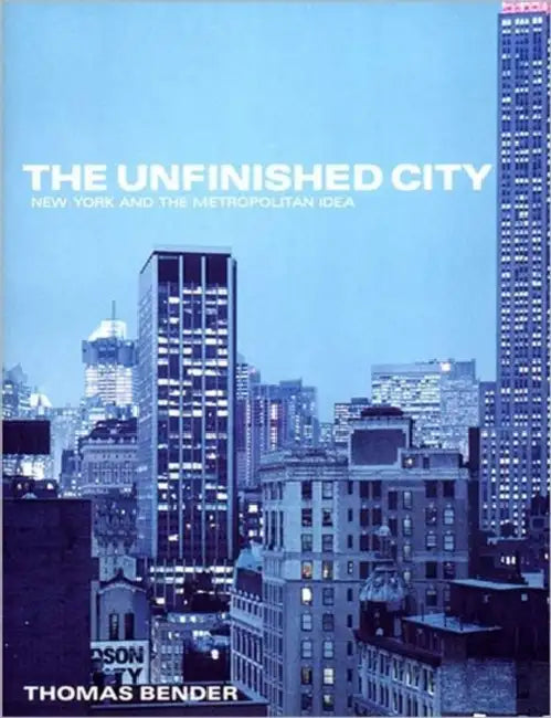 Unfinished City by Thomas Bender