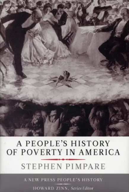 A People's History of Poverty in America by Stephen Pimpare