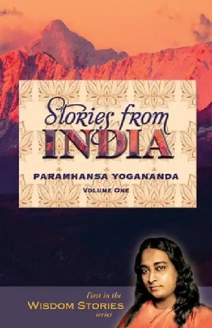 Stories from India, volume 1 by Paramhansa Yogananda