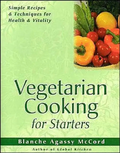 Vegetarian Cooking for Starters by Crystal Clarity Publishers 751951