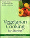 Vegetarian Cooking for Starters by Crystal Clarity Publishers 751951