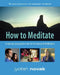 How to Meditate: A Step-by-Step Guide to the Art and Science of Meditation by Nayaswami Jyotish