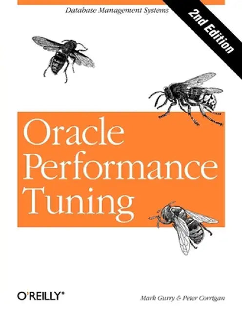 Oracle Performance Tuning: Database Management Systems [With *] by Mark Gurry