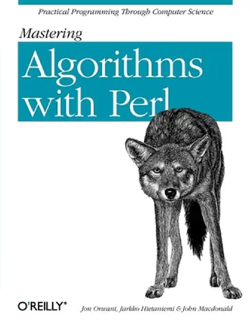 Mastering Algorithms with Perl by Jarkko Hietaniemi