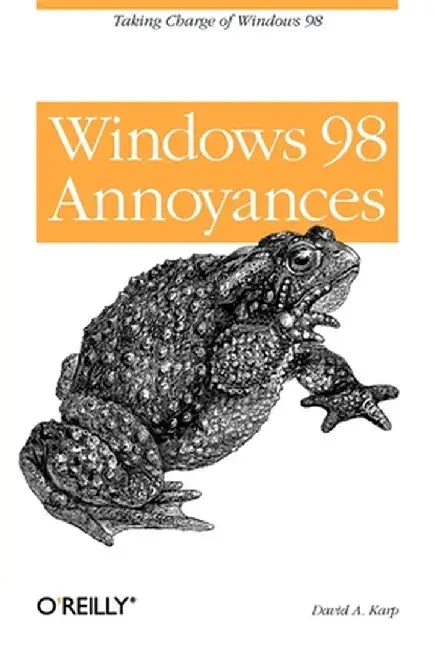 Windows 98 Annoyances by David A. Karp