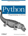 Python Programming on WIN32: Help for Windows Programmers by Hammond, Mark