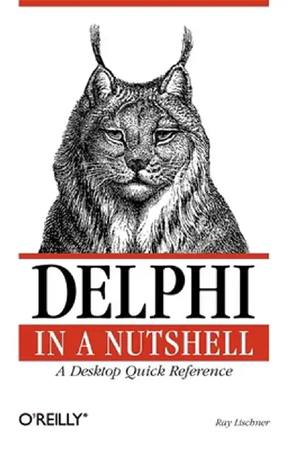 Delphi in a Nutshell by Ray Lischner