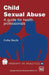 Child Sexual Abuse: A Guide for Health Professionals by Celia Doyle