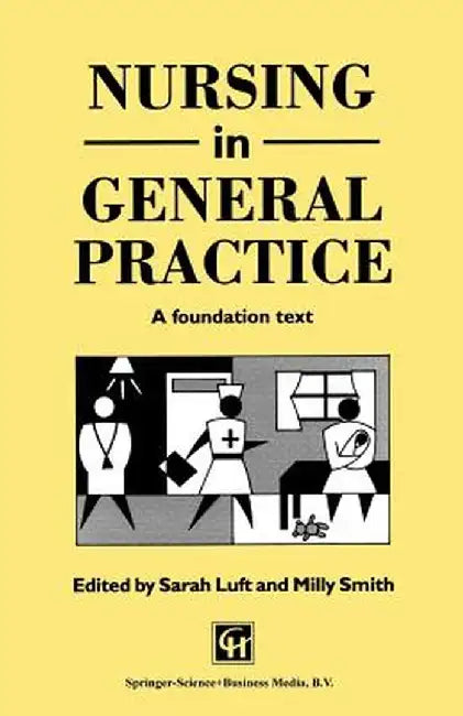 Nursing in General Practice: A Foundation Text by Sarah Luft