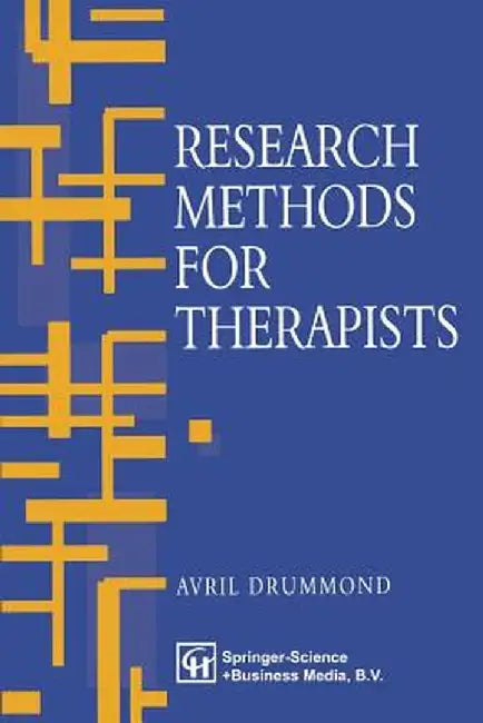 Research Methods For Therapists by Drummond, Avril