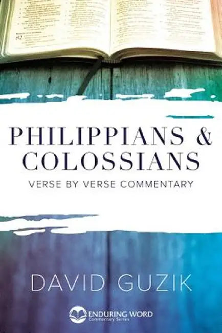 Philippians & Colossians Commentary by David Guzik