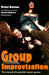 Group Improvisation: The Manual of Ensemble Improv Games by Peter Gwinn