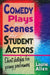 Comedy Plays and Scenes for Student Actors: Short Sketches for Young Performers by Laurie Allen