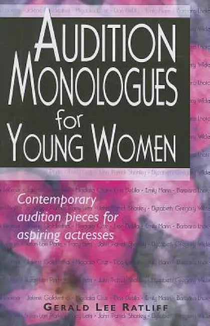 Audition Monologues for Young Women: Contemporary Audition Pieces for Aspiring Actresses by Gerald Lee Ratliff