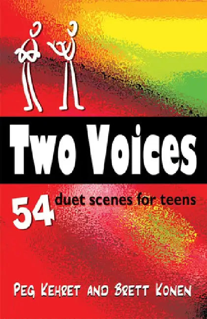 Two Voices: 54 Duet Scenes for Teens by Peg Kehret