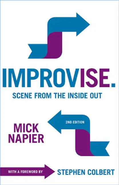 Improvise. Scene from the Inside Out by Mick Napier