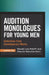 Audition Monologues for Young Men: Selections from Contemporary Works by Gerald Lee Ratliff