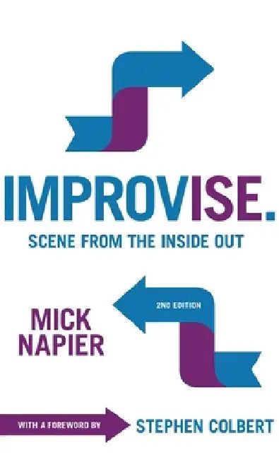 Improvise. Scene from the Inside Out by Mick Napier