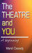 Theatre and You: A Beginning by Marsh Cassady