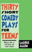 Thirty Short Comedy Plays for Teens: Plays for a Variety of Cast Sizes by Laurie Allen