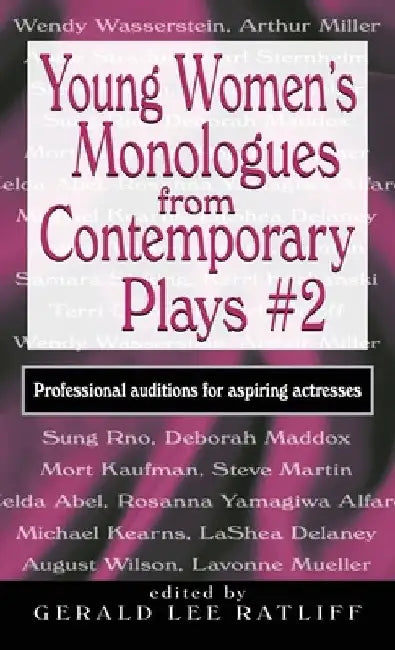 Young Women's Monologues from Contemporary Plays #2: Professional Auditions for Aspiring Actresses by Gerald Lee Ratliff