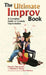 Ultimate Improv Book: A Complete Guide to Comedy Improvisation by Edward J. Nevraumont