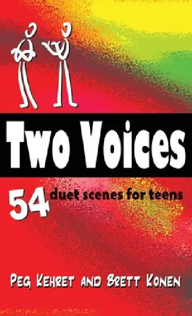 Two Voices: 54 Duet Scenes for Teens by Peg Kehret