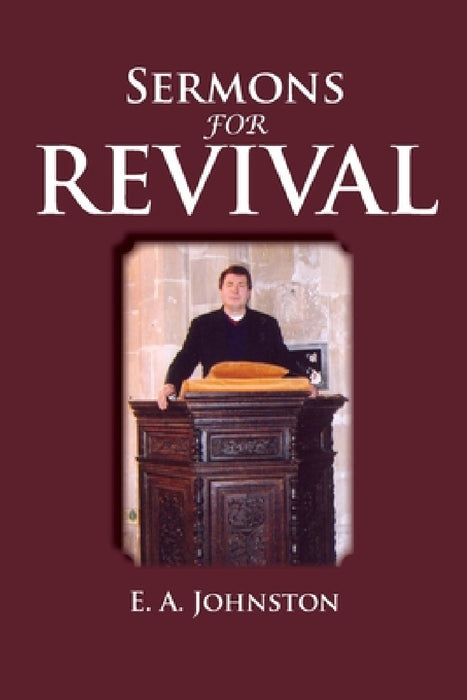 Sermons for Revival by E. A. Johnston
