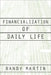 Financialization of Daily Life by Randy Martin