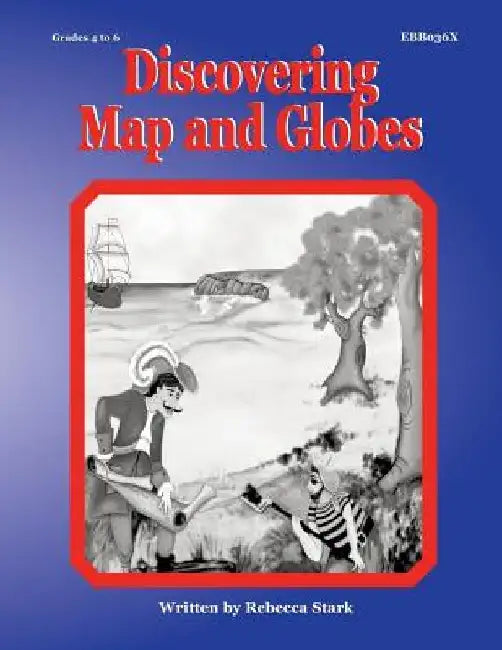Discovering Maps and Globes by Rebecca Stark